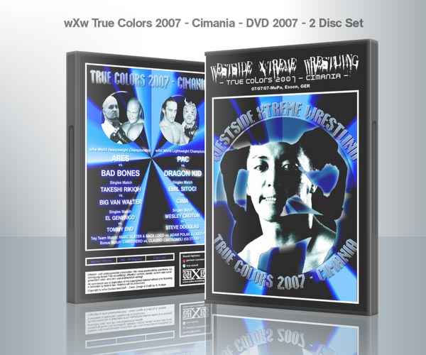 DVD: wXw True Colors 2007 - CIMANIA 7.7.07 Essen