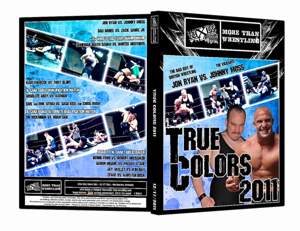 DVD: wXw True Colors 2011 - 17.12.11 Oberhausen DVD: wXw True Colors 2011 - 17.12.11 Oberhausen